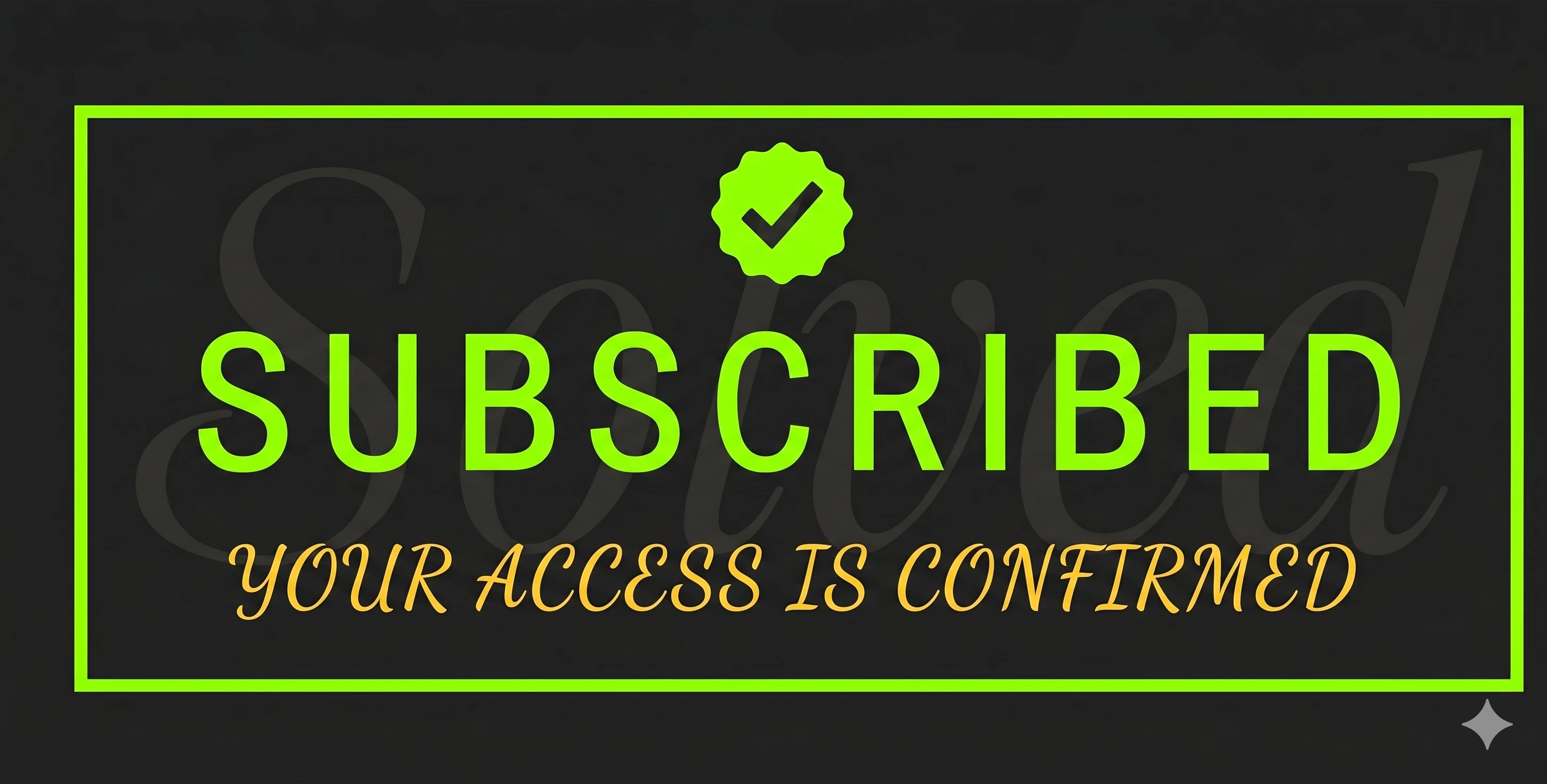 Subscribed — Your access is confirmed